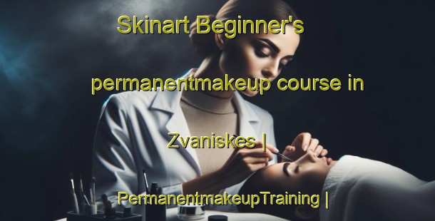 Skinart Beginner's permanentmakeup course in Zvaniskes | PermanentmakeupTraining | PermanentmakeupClasses | SkinartTraining-Lithuania